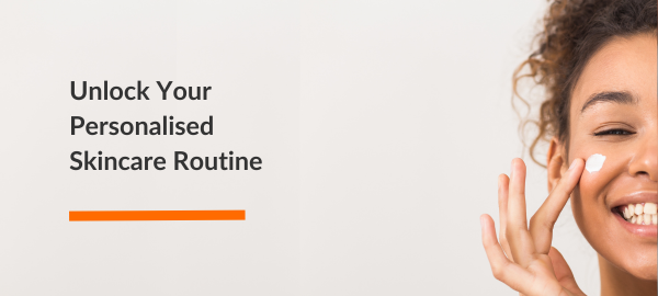 Graphic with an image of a woman applying moisturiser and text displaying "unlock your personalised skincare routine"
